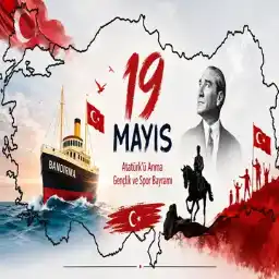 19 Mayıs Atatürk’ü Anma, Gençlik ve Spor Bayramı